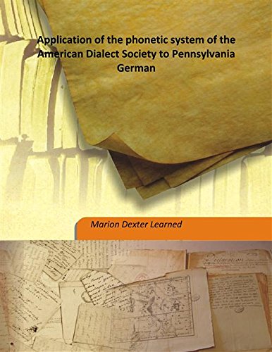 Imagen de archivo de Application of the phonetic system of the American Dialect Society to Pennsylvania German [HARDCOVER] a la venta por Books Puddle