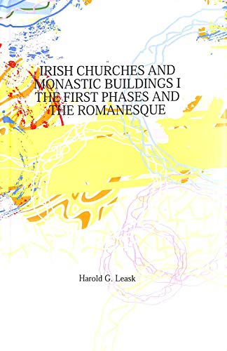 Stock image for Irish Churches And Monastic Buildings I The First Phases And The Romanesque [HARDCOVER] for sale by Books Puddle