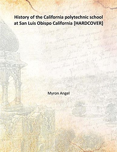 9789333186827: History of the California polytechnic school at San Luis Obispo California 1908 [Hardcover]