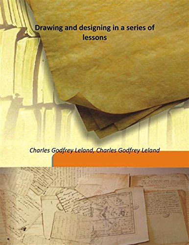 Stock image for Drawing and designing in a series of lessons [HARDCOVER] for sale by Books Puddle