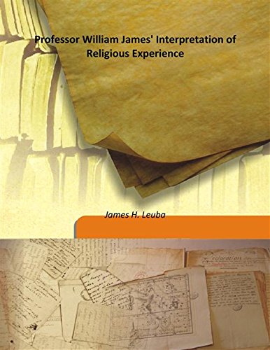 Beispielbild fr Professor William James' Interpretation of Religious Experience [HARDCOVER] zum Verkauf von Books Puddle