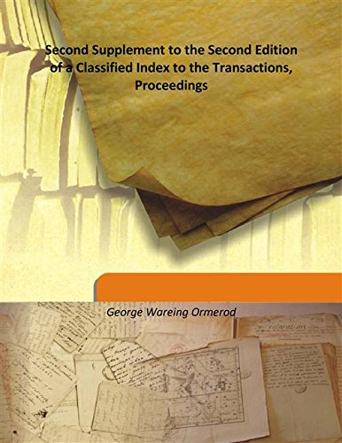 Beispielbild fr Second Supplement to the Second Edition of a Classified Index to the Transactions, Proceedings [HARDCOVER] zum Verkauf von Books Puddle