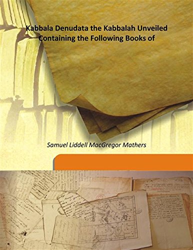9789333192897: Kabbala Denudata the Kabbalah Unveiled Containing the Following Books of 1912 [Hardcover]