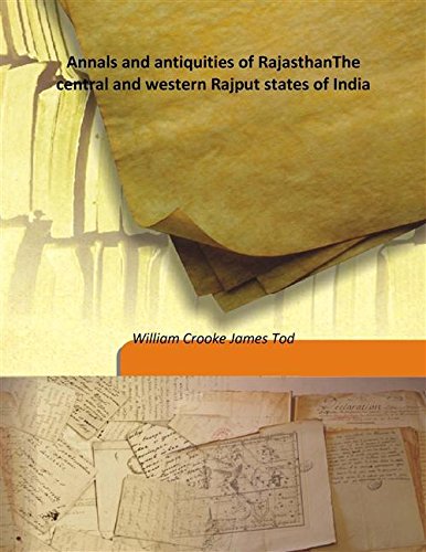 Imagen de archivo de Annals and antiquities of RajasthanThe central and western Rajput states of India [HARDCOVER] a la venta por Books Puddle