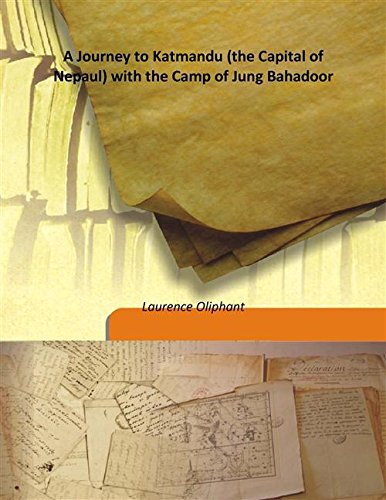 Stock image for A Journey to Katmandu (the Capital of Nepaul) with the Camp of Jung Bahadoor [HARDCOVER] for sale by Books Puddle