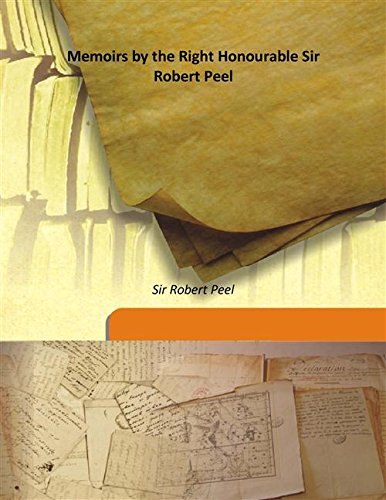 Beispielbild fr Memoirs by the Right Honourable Sir Robert Peel [HARDCOVER] zum Verkauf von Books Puddle