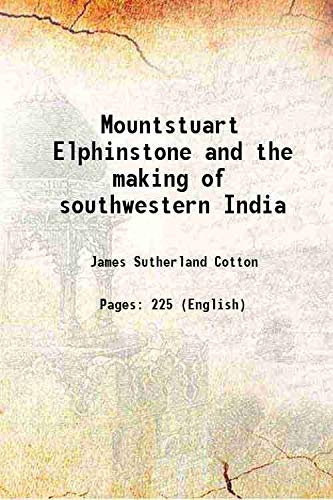 Stock image for Mountstuart Elphinstone and the making of southwestern India [HARDCOVER] for sale by Books Puddle