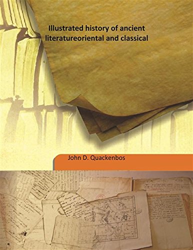 Stock image for Illustrated history of ancient literatureoriental and classical [HARDCOVER] for sale by Books Puddle