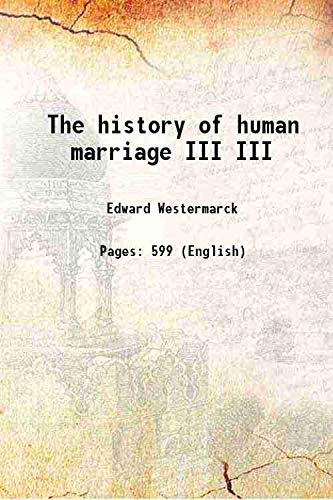 Stock image for The history of human marriage [HARDCOVER] for sale by Books Puddle