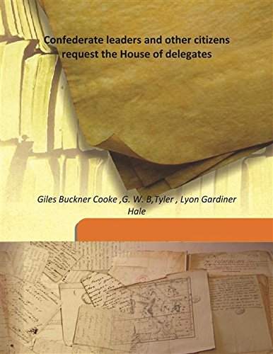 9789333198387: Confederate leaders and other citizens request the House of delegates 1928 [Hardcover]