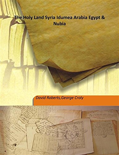 9789333198950: The Holy Land Syria Idumea Arabia Egypt & Nubia 1855 [Hardcover]