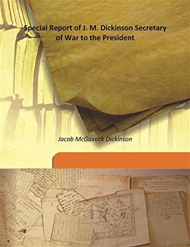 Imagen de archivo de Special Report of J. M. Dickinson Secretary of War to the President [HARDCOVER] a la venta por Books Puddle