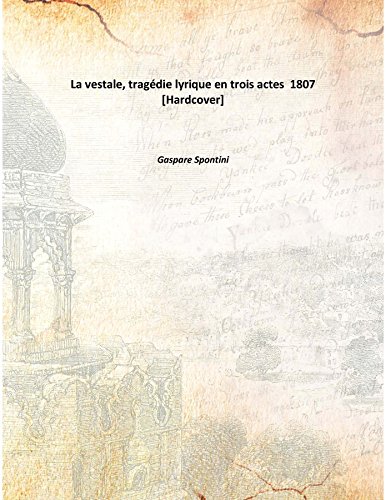 Beispielbild fr La vestale, trag&eacute;die lyrique en trois actes [HARDCOVER] zum Verkauf von Books Puddle
