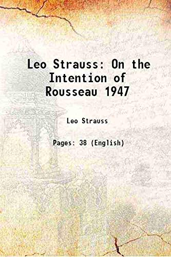 Stock image for Leo StraussOn the Intention of Rousseau 1947 [HARDCOVER] for sale by Books Puddle