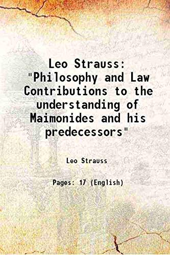 9789333313452: Leo Strauss "Philosophy and Law Contributions to the understanding of Maimonides and his predecessors" [Hardcover]