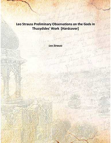 Stock image for Leo StraussPreliminary Observations on the Gods in Thucydides' Work [HARDCOVER] for sale by Books Puddle