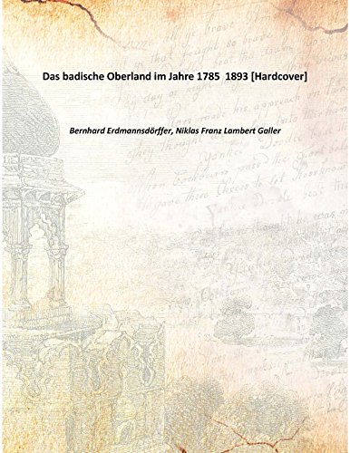 Stock image for Das badische Oberland im Jahre 1785 [HARDCOVER] for sale by Books Puddle