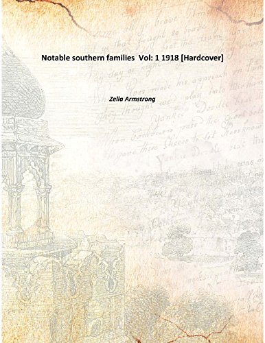 9789333315623: Notable southern families Volume 1 1918 [Hardcover]