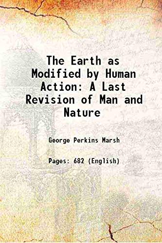 Stock image for The Earth as Modified by Human ActionA Last Revision of Man and Nature [HARDCOVER] for sale by Books Puddle