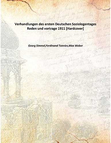 Stock image for Verhandlungen des ersten Deutschen SoziologentagesReden und vortrage [HARDCOVER] for sale by Books Puddle