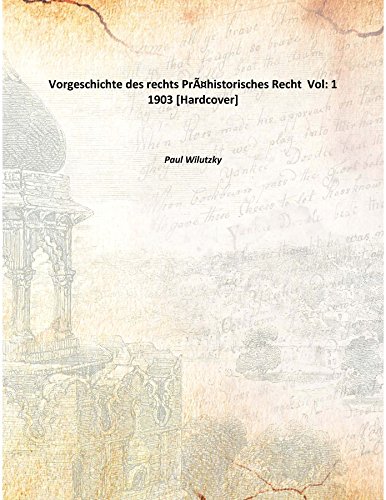 Imagen de archivo de Vorgeschichte des rechts Pr&Atilde;&euro;historisches Recht [HARDCOVER] a la venta por Books Puddle