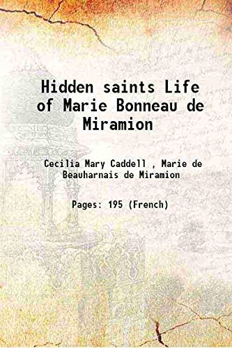 Stock image for Hidden saints Life of Marie Bonneau de Miramion [HARDCOVER] for sale by Books Puddle
