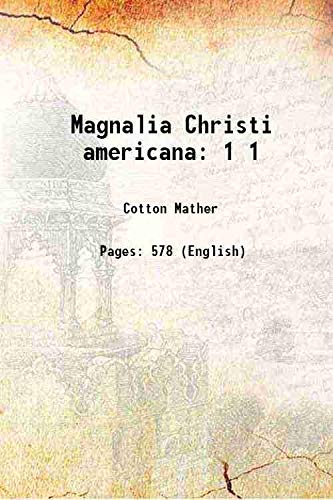 Stock image for Magnalia Christi americana: Vol: 1 1820 [Hardcover] for sale by Books Puddle