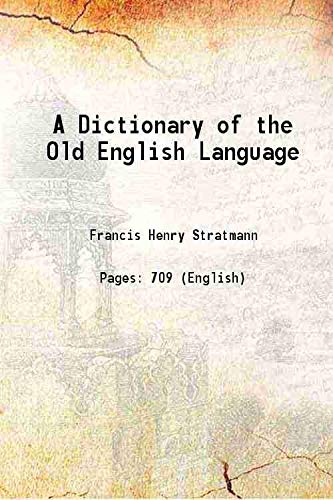 Stock image for A Dictionary of the Old English Language [Hardcover] for sale by Books Puddle
