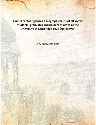 Stock image for Alumni cantabrigiensesa biographical list of all known students, graduates and holders of office at the University of Cambridge 1926 [Hardcover] for sale by Books Puddle