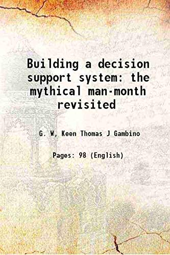 Stock image for Building a decision support systemthe mythical man-month revisited 1980 [Hardcover] for sale by Books Puddle