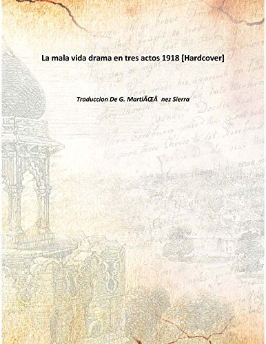 9789333343442: La mala vida drama en tres actos 1918 [Hardcover]