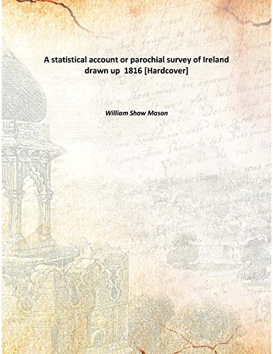 Stock image for A statistical account or parochial survey of Ireland &nbsp;drawn up 1816 [Hardcover] for sale by Books Puddle