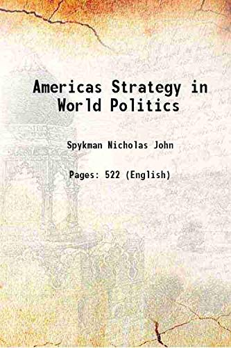 Imagen de archivo de Americas Strategy in World Politics [Hardcover] a la venta por Books Puddle