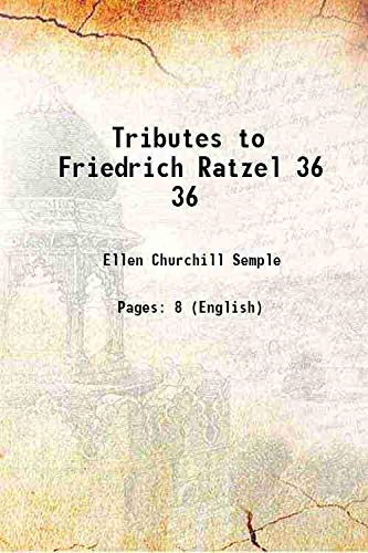 Stock image for Tributes to Friedrich Ratzel Vol:- 36 1904 [Hardcover] for sale by Books Puddle
