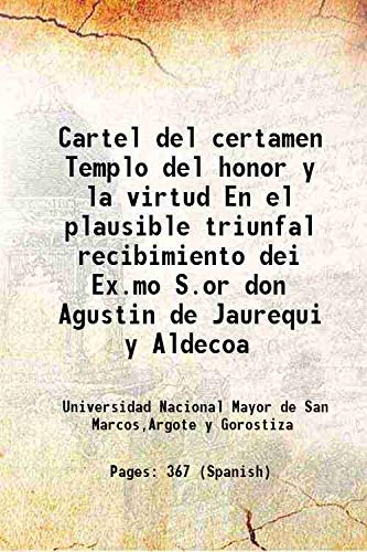 Beispielbild fr Cartel del certamen Templo del honor y la virtud En el plausible triunfal recibimiento dei Ex.mo S.or don Agustin de Jaurequi y Aldecoa 1783 [Hardcover] zum Verkauf von Books Puddle