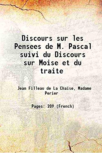 Imagen de archivo de Discours sur les Pensees de M. Pascal suivi du Discours sur Moise et du traite 1922 [Hardcover] a la venta por Books Puddle