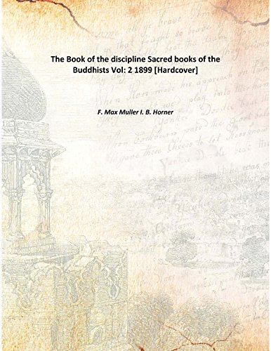 Beispielbild fr The Book of the disciplineSacred books of the Buddhists Vol: 2 1899 [Hardcover] zum Verkauf von Books Puddle