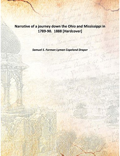 Stock image for Narrative of a journey down the Ohio and Mississippi in 1789-90. 1888 [Hardcover] for sale by Books Puddle