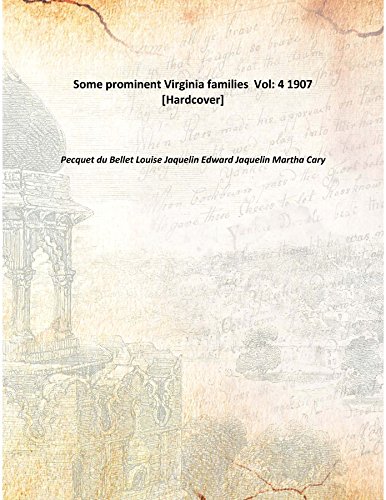 9789333356732: Some prominent Virginia families Volume 4 1907 [Hardcover]