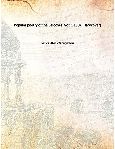 Stock image for Popular poetry of the Baloches Volume 1 1907 [Hardcover] for sale by Books Puddle
