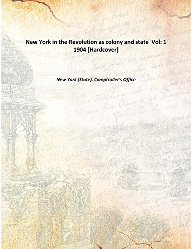 Stock image for New York In The Revolution As Colony And State Volume 1 1904 [Hardcover] for sale by Books Puddle