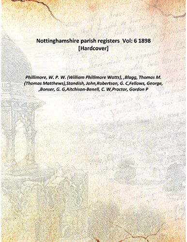 Stock image for Nottinghamshire parish registers Volume 6 1898 [Hardcover] for sale by Books Puddle