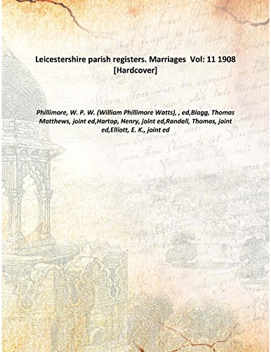 Stock image for Leicestershire parish registers. Marriages Volume 11 1908 [Hardcover] for sale by Books Puddle