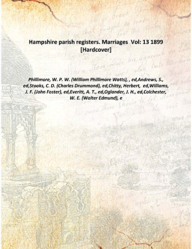 Imagen de archivo de Hampshire parish registers. Marriages Vol:- 13 1899 a la venta por Books Puddle