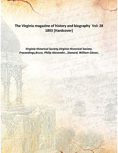 Imagen de archivo de The Virginia magazine of history and biography Volume 28 1893 [Hardcover] a la venta por Books Puddle