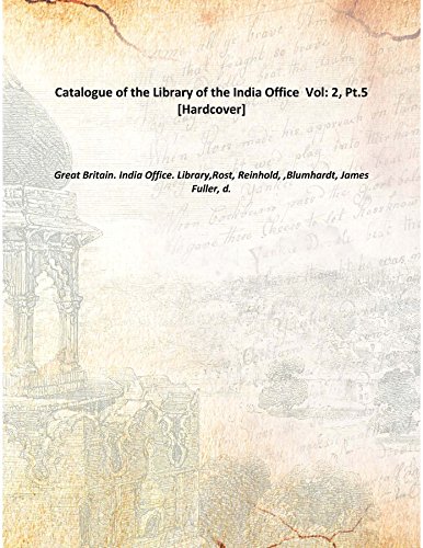 Imagen de archivo de Catalogue of the Library of the India Office Volume 2, Pt.5 [Hardcover] a la venta por Books Puddle