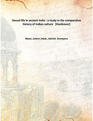 Stock image for Sexual life in ancient India : a study in the comparative history of Indian culture [Hardcover] for sale by Books Puddle