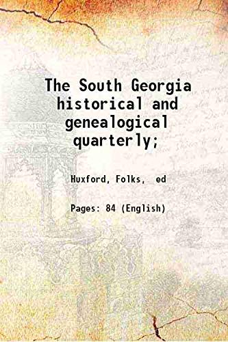 Stock image for The South Georgia historical and genealogical quarterly; 1922 [Hardcover] for sale by Books Puddle
