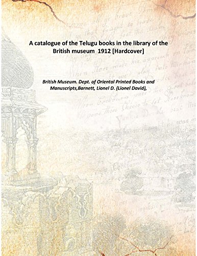 Imagen de archivo de A catalogue of the Telugu books in the library of the British museum 1912 [Hardcover] a la venta por Books Puddle