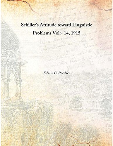 Beispielbild fr Schiller's Attitude toward Linguistic Problems Vol:- 14, 1915 [HARDCOVER] zum Verkauf von Books Puddle